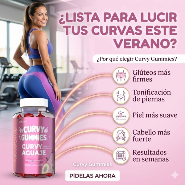 Curvy Gummies: Tu aliado para curvas más definidas
